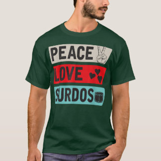 T-shirt Peace Love Surdos, Surdo Drummer Musique Brasilien
