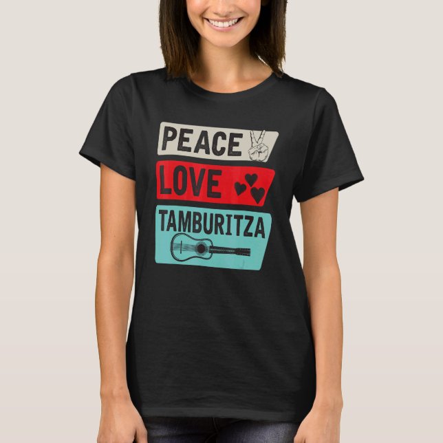 T-shirt Peace Love Tamburitza Music Instrument Tamburitza  (Devant)