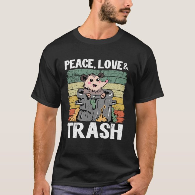 T-shirt Peace, Love & Trash Funny Opossum Meme Trash Can P (Devant)