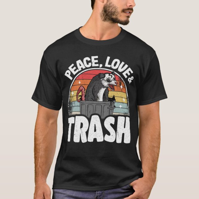 T-shirt Peace, Love & Trash Funny Opossum Meme Trash Can P (Devant)