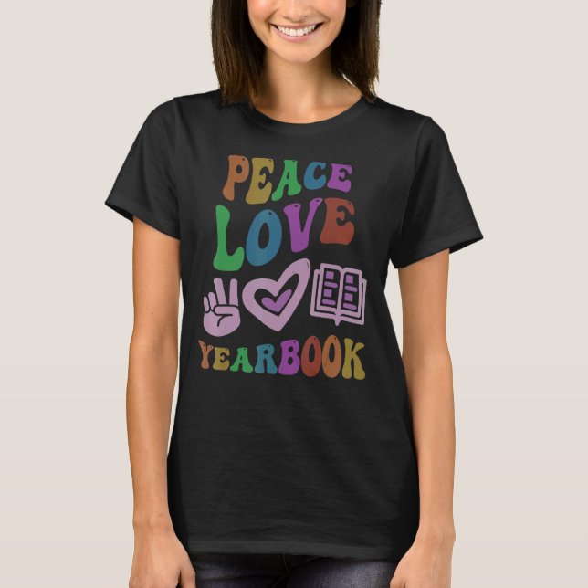 T-shirt PEACE LOVE YEARBOOK Retro Éditeur Enseignant Super (Devant)