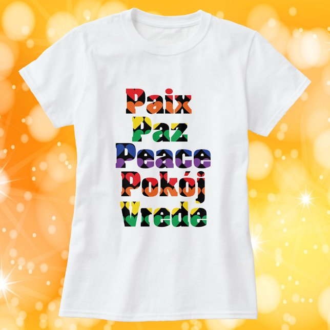 T-shirt Peace Many Languages Rainbow Hearts (A shirt that says peace in languages like French, Dutch and Spanish!)