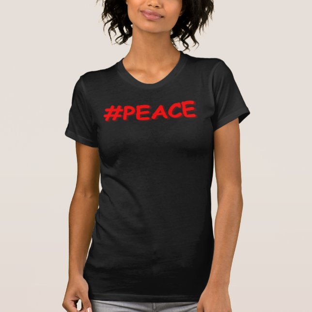 T-shirt "#PEACE" Mignonne Conception. Commandez dès mainte (Devant)