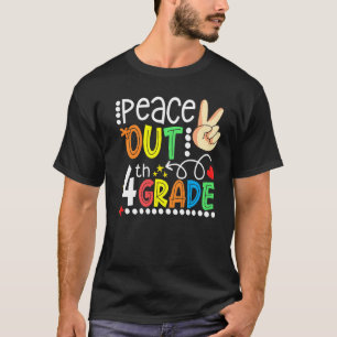 T-shirt Peace Out 4e année Joyeux Dernier jour de 4e année