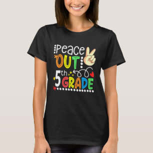 T-shirt Peace Out 5e année Bonne Dernière journée de 5e an