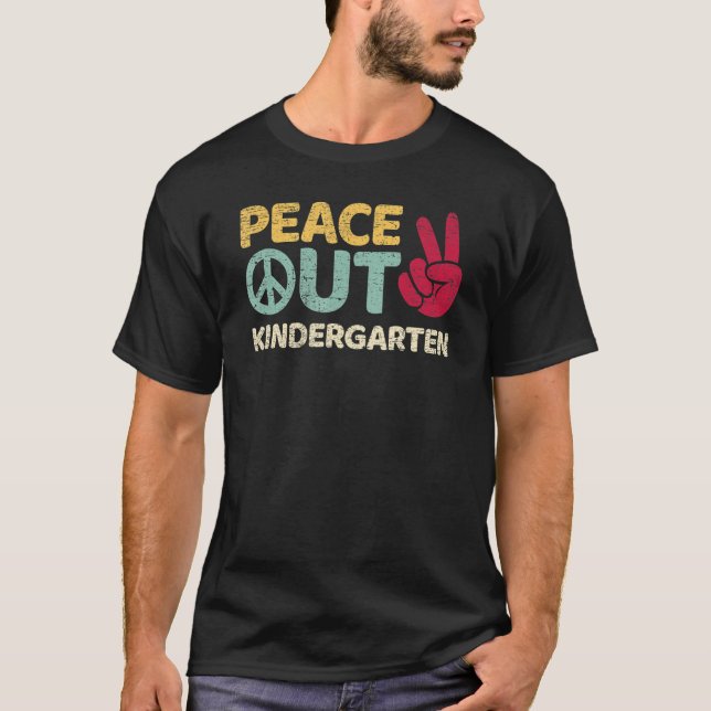 T-shirt Peace Out Kindergarten Graduation Last Day Of Scho (Devant)
