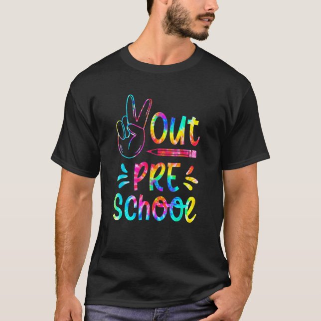 T-shirt Peace Out Preschool  Tie Dye Preschool Graduation (Devant)