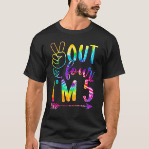 T-shirt Peace Out Quatre Je suis 5 Tie Dye 5e Joyeux anniv