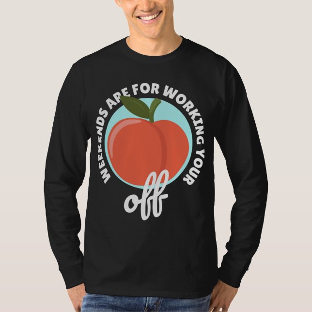 T-shirt Peachy Fruit Classic Apricot Peach Weekends Worken (Devant)