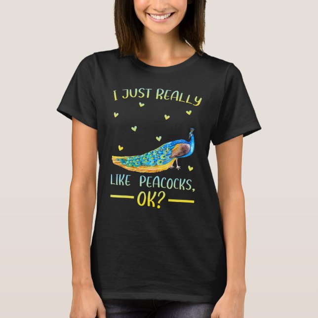 T-shirt Peacock Bird J'Aime Vraiment Peacocks Ok (Devant)