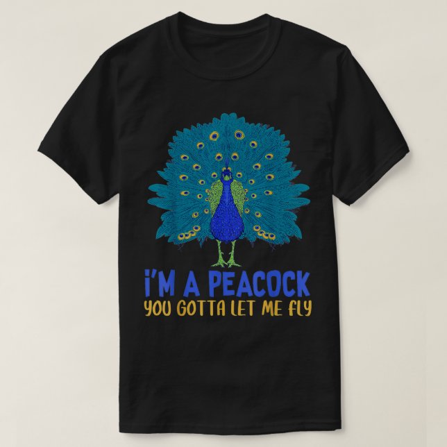 T-shirt Peacock Inspirational Je suis un Peacock Vous deve (Design devant)