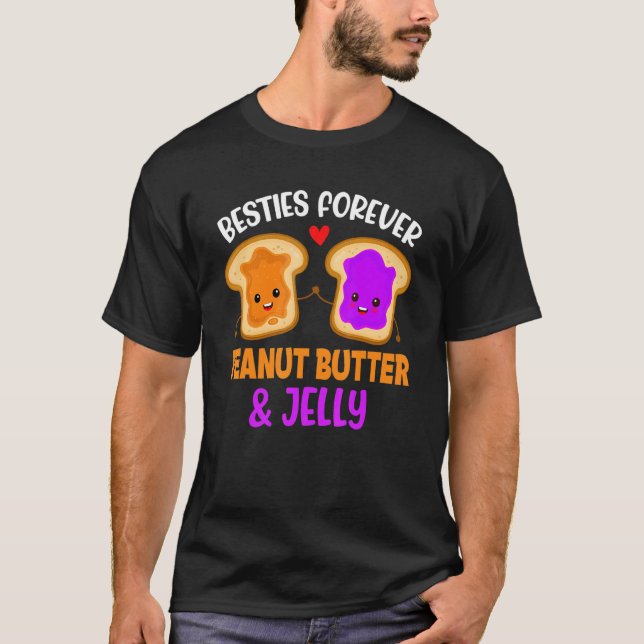 T-shirt Peanut Butter & Jelly Besties Forever Best Friend  (Devant)