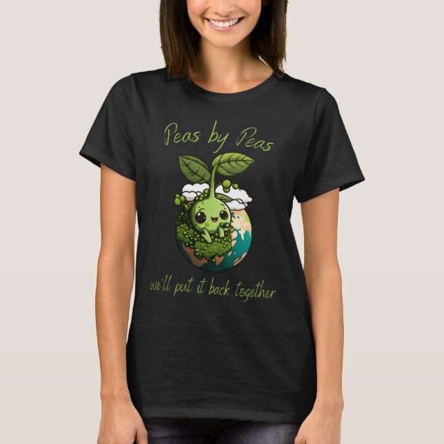 T-shirt Peas by peas we'll put it back together Vegetarian (Devant)