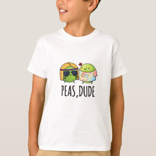 T-shirt Peas Dude Funny Hippie Pea Pun