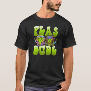 T-shirt Peas Dude Hippie Peas Foodie Peace Dude Pun