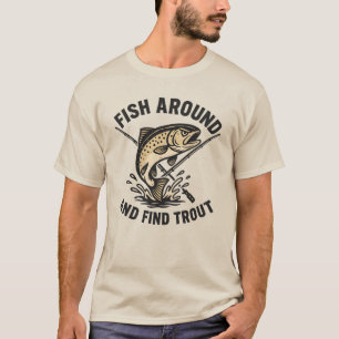 T-shirt Pêche à droite et à gauche et Trouvez une Truite D