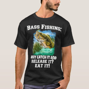 T-shirt Pêche au Bass : Pourquoi l'attraper et le relâcher