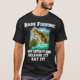 T-shirt Pêche au Bass : Pourquoi l'attraper et le relâcher