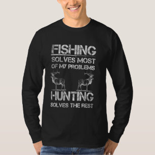 T-shirt Pêche & Chasse au Cerf Résoudre les problèmes Drôl