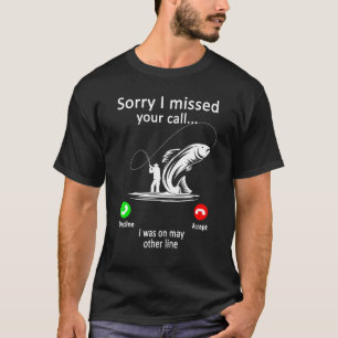 T-shirt Pêche Des Hommes - Désolé D'Avoir Manqué Votre App