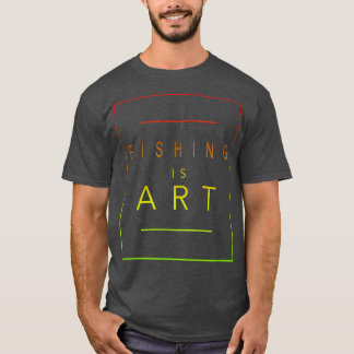 T-shirt Pêche est ArtPêcheurHobby esthétique