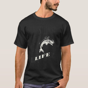 T-shirt Pêche est la pêche à la ligne de vie Design Vintag