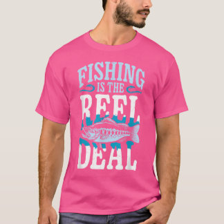 T-shirt Pêche Est Le Pêcheur Reel Deal Fisher Rod pêcheurs
