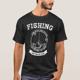 T-shirt Pêche Et Dans La Rivière Je Vais Perdre Mon Esprit