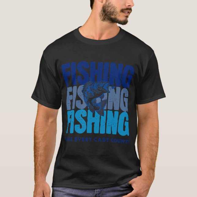 T-shirt PÊCHE Faites compter chaque lancer (Devant)