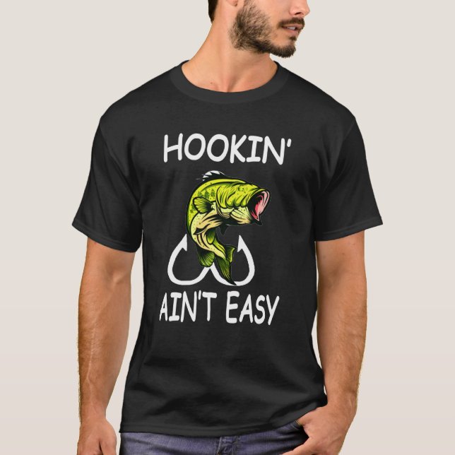 T-shirt Pêche graphique Hookin' Ain't Easy (Devant)