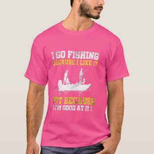 T-shirt Pêche Hobby Fisher Dit Je Va Pêcher Parce Que Je