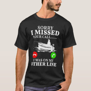 T-shirt Pêche J'ai Manqué Votre Appel