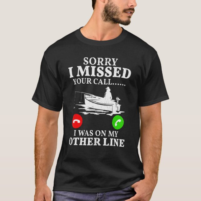 T-shirt Pêche J'ai Manqué Votre Appel (Devant)