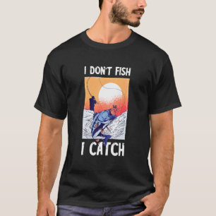 T-shirt Pêche Je ne pêche pas Pêcheur Coucher de soleil Po