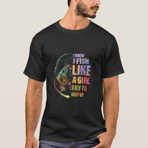 T-shirt Pêche Je Sais Que Je Pêche Comme Une Fille Essaie