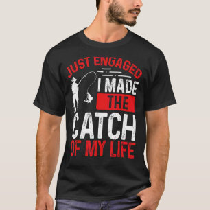 T-shirt Pêche juste engagé J'ai fait la capture de ma vie