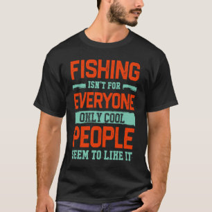 T-shirt Pêche N'Est Pas Pour Tout Le Monde Pêcheur Poisson
