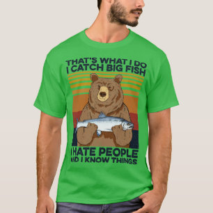 T-shirt Pêche Ours Capture Gros Poisson Personnes Haine