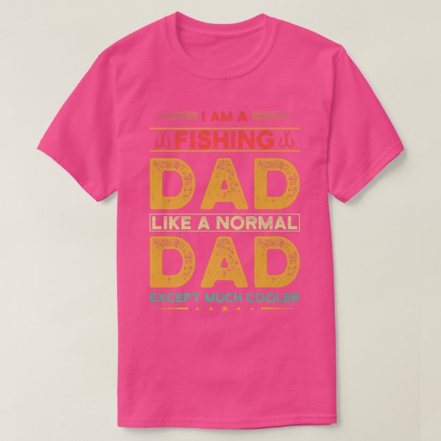 T-shirt Pêche papa comme un papa normal Ecept beaucoup de  (Design devant)