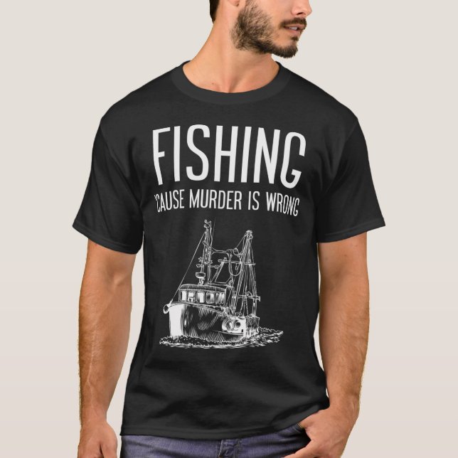 T-shirt Pêche Parce que le Meurtre est Mal (Devant)