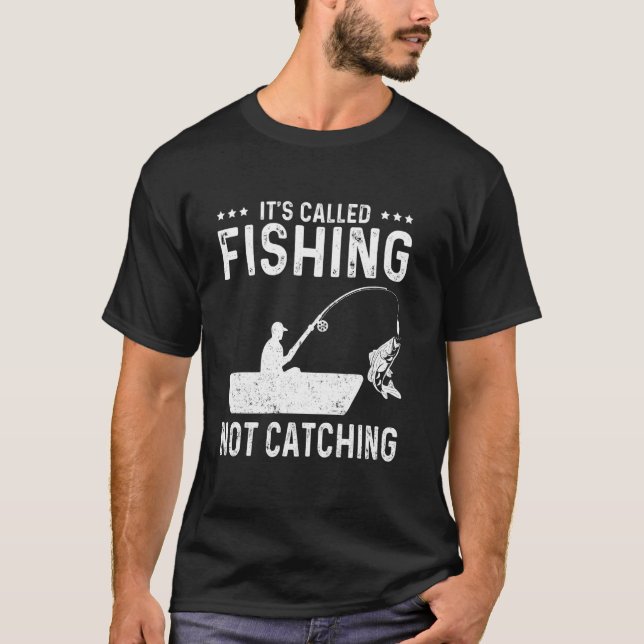 T-shirt Pêche Pêcheur - Ça s'appelle la pêche pas attrapei (Devant)