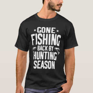 T-shirt Pêche Retour Par Saison De Chasse - Gift Pêche