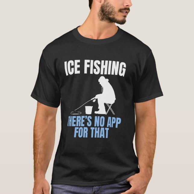 T-shirt Pêche sur glace, il n'y a pas d'application pour ç (Devant)