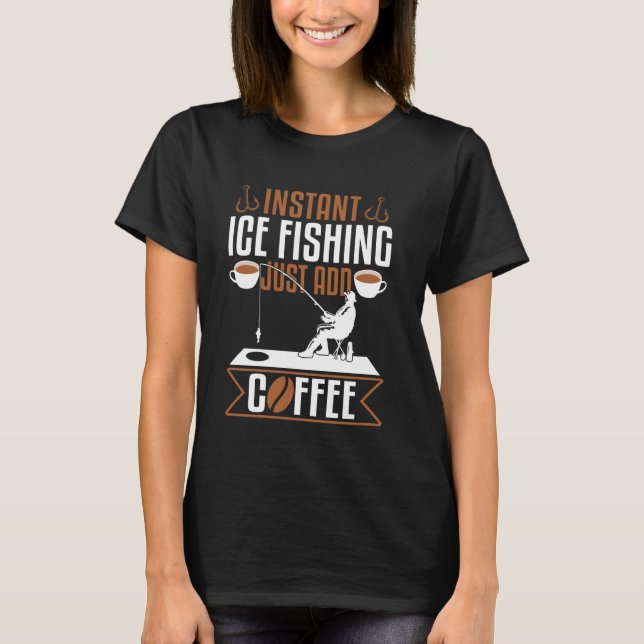 T-shirt Pêche sur glace instantanée, ajoutez simplement du (Devant)