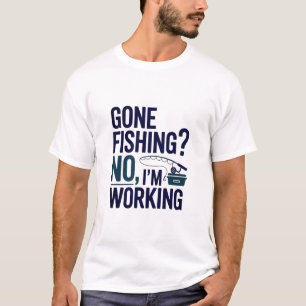 T-shirt Pêche terminée Non Je travaille Drôle Citation de