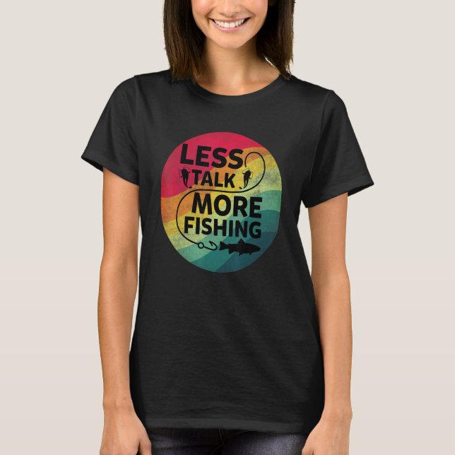 T-shirt Pêche Texte Moins Parler Plus De Pêche (Devant)