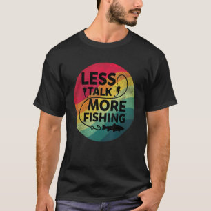T-shirt Pêche Texte Moins Parler Plus Pêche
