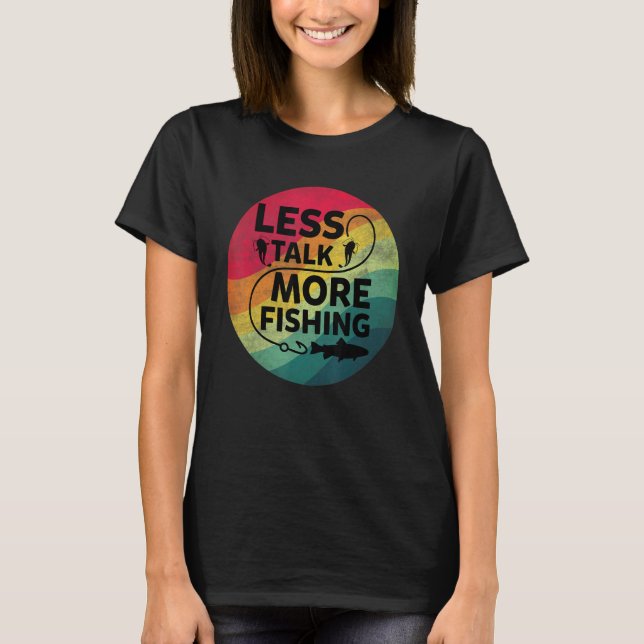 T-shirt Pêche Texte Moins Parler Plus Pêche (Devant)