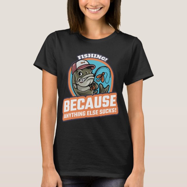 T-shirt Pêche ! Tout Le Reste C'est Nul ! (Devant)