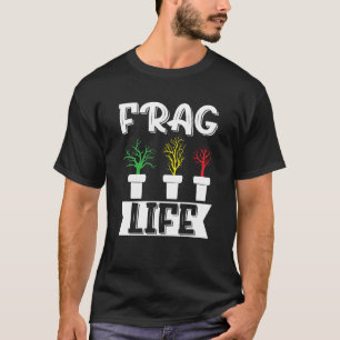T-shirt Pêcheur Aquarist Frag Life Pêcheur Pêche
